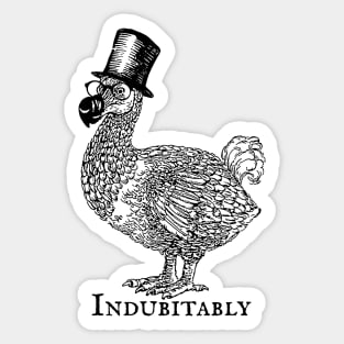 Fanciest Dodo Around: Indubitably! Sticker